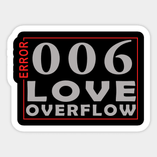 error 006, love overflow Sticker